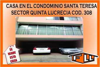 CASA QUINTA LUCRESIA CONDOMINIO STA TERESA 308