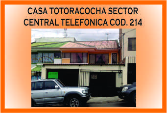 CASA TOTORACOCHA SECTOR CENTRAL TELEFONICA 214 MINI