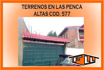 TERRENOS EN LAS PENCAS ALTAS 577 MINI